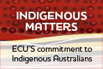 Indigenous matters at ECU